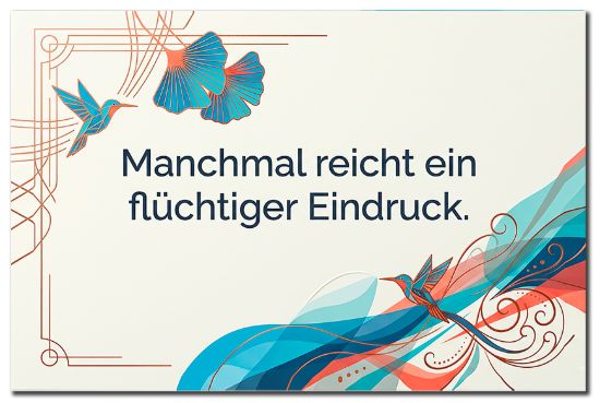 Bild von Manchmal reicht ein flüchtiger Eindruck